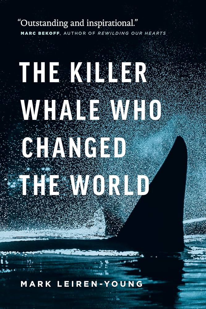 The Killer Whale Who Changed The World